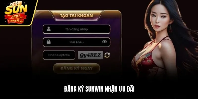 Đăng ký Sunwin nhận ưu đãi